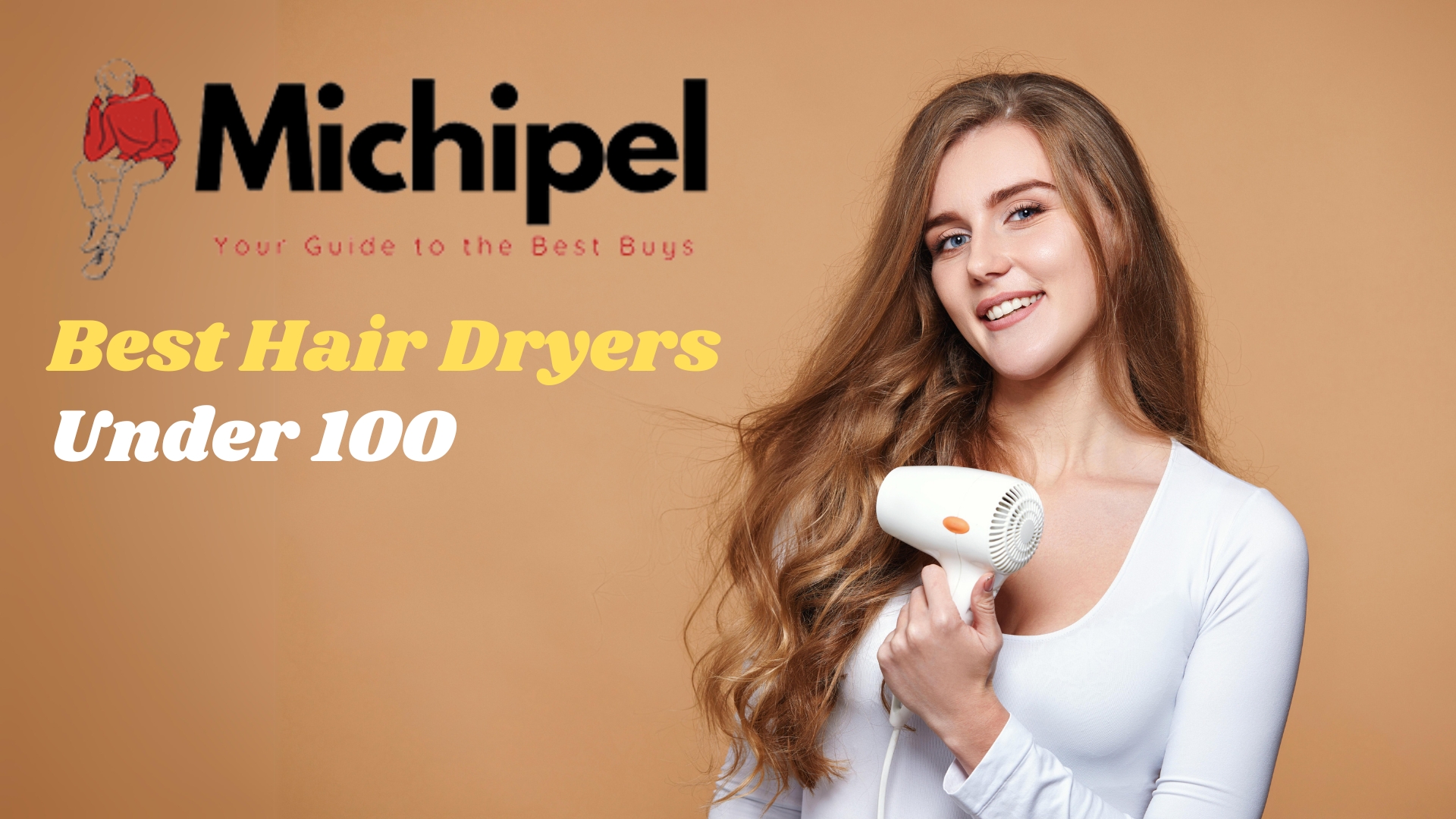 The Best Hair Dryers Under 100 Dollars in 2024