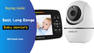 Best Long Range Baby Monitors for Busy Parents
