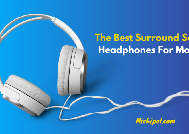 The Best Surround Sound Headphones for Movies