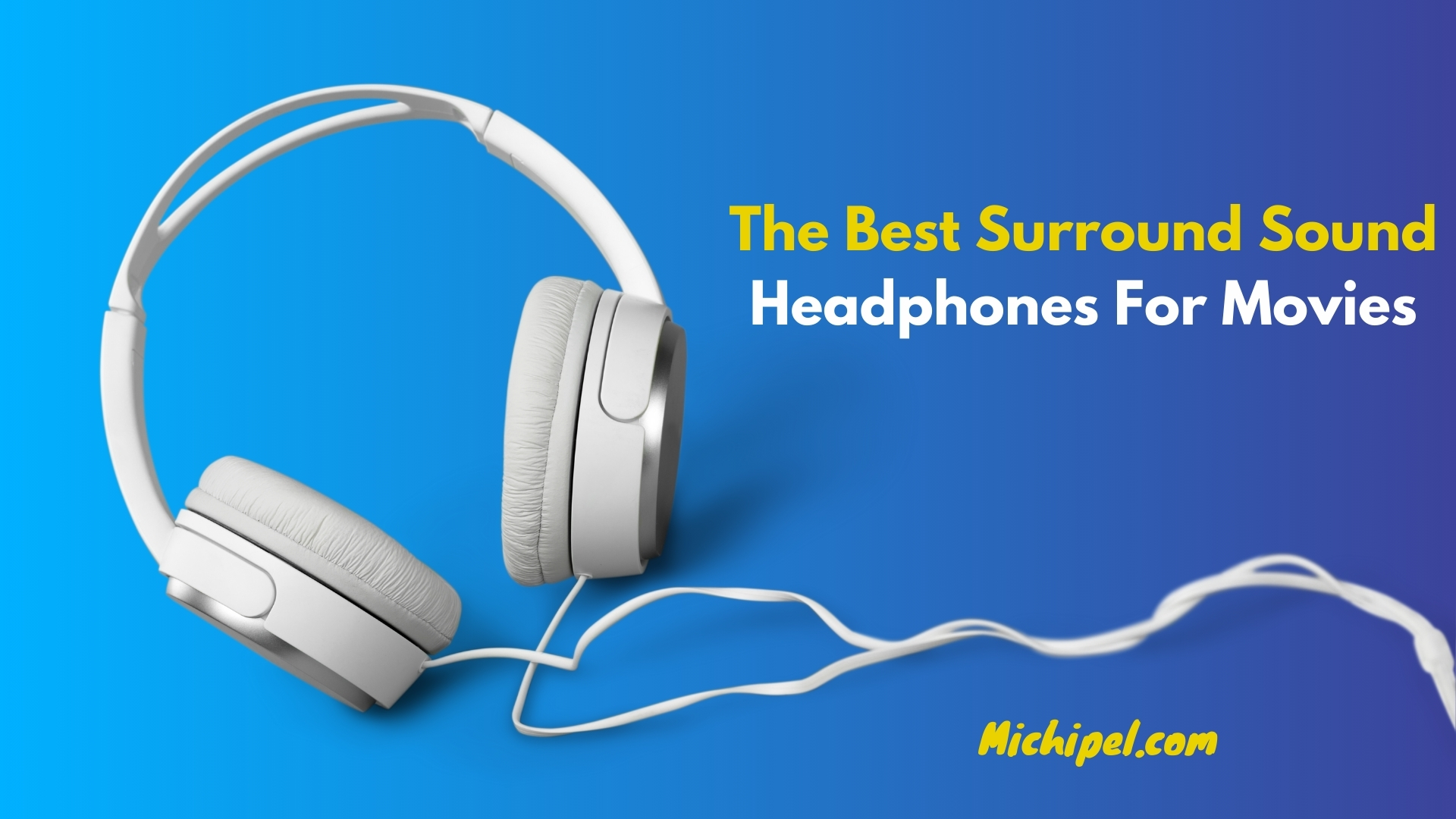 The Best Surround Sound Headphones for Movies